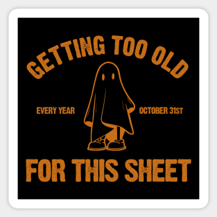 Too Old For This Sheet Sticker